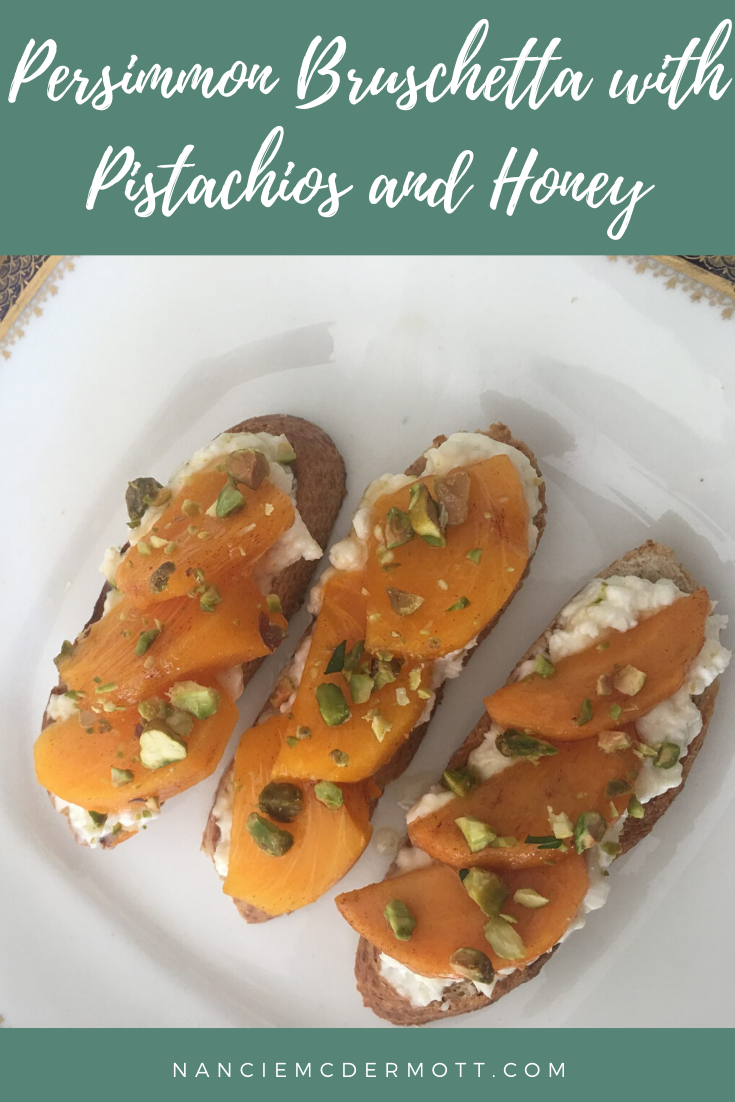 Persimmon Bruschetta with Pistachios and Honey